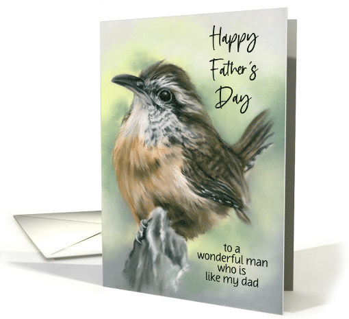For Like a Dad Fathers Day Perky Carolina Wren Bird Art Custom card