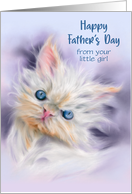 Fathers Day from Daughter Cute Persian Kitten with Blue Eyes Custom card