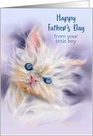 Fathers Day from Young Son Cute Persian Kitten with Blue Eyes Custom card