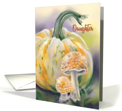 Halloween for Daughter Autumn Pumpkin and Mushrooms card (1851944)