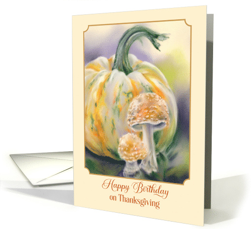Birthday on Thanksgiving Autumn Pumpkin and Mushrooms card (1852764)