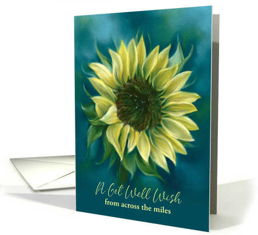 Get Well from Across the Miles Sunflower Yellow Flower Custom card