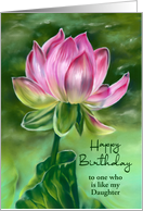 Birthday for Like a Daughter Pink Lotus Flower Custom card