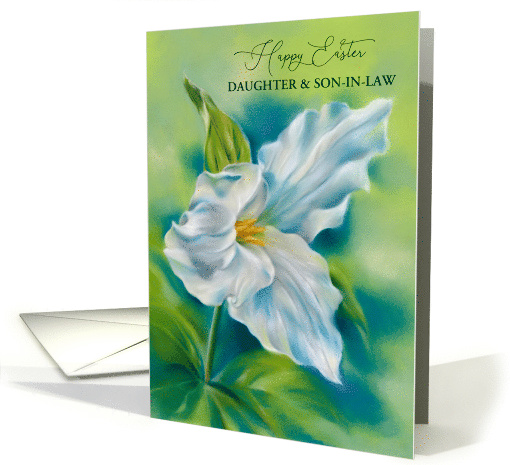 Daughter and Son in Law Easter White Trillium Wildflower Custom card
