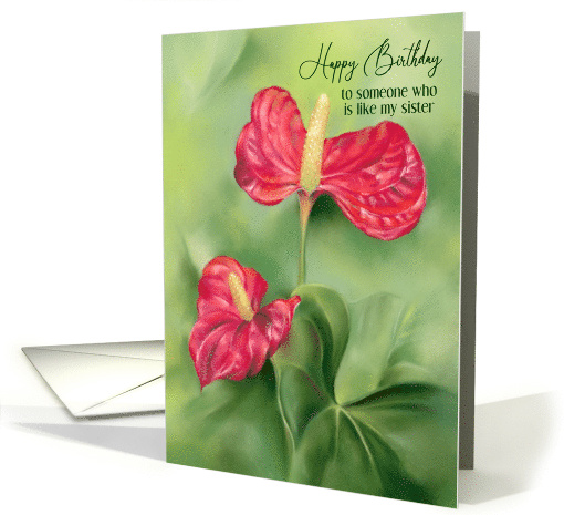 For Someone Like a Sister Birthday Red Anthurium Flowers Custom card