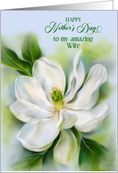 For Wife on Mothers Day Sweetbay Magnolia White Flower Custom card