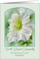 Sympathy for Loss of Daughter White Petunia Flower Pastel Custom card