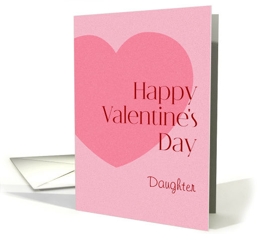 For Daughter Modern Minimalist Valentine Heart Custom card (1945028)