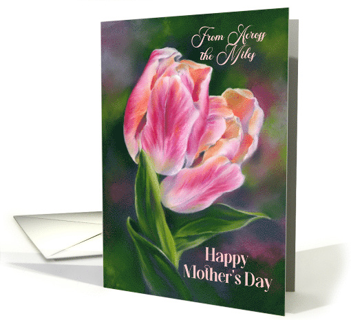 From Across the Miles Mothers Day Pastel Pink Tulips card (1946166)