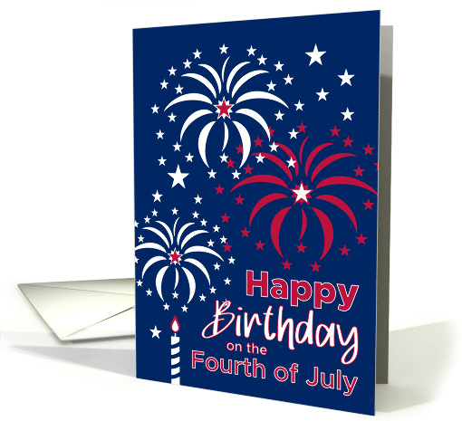 Birthday on Fourth of July Modern Fireworks Red White and Blue card