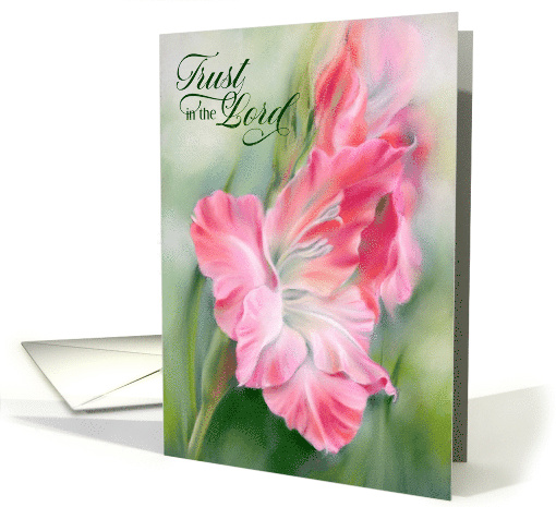 Christian Encouragement Pink Gladiolus Flowers Pastel Art card