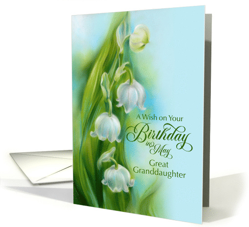 Great Granddaughter May Birthday Wish Lily of the Valley... (1950820)