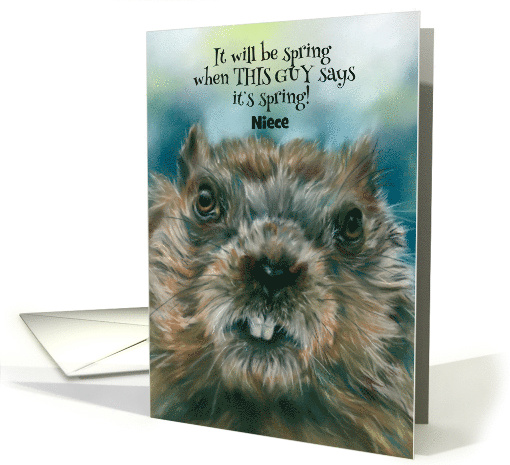 For Niece Groundhog Day Humor Woodchuck with Attitude Custom card