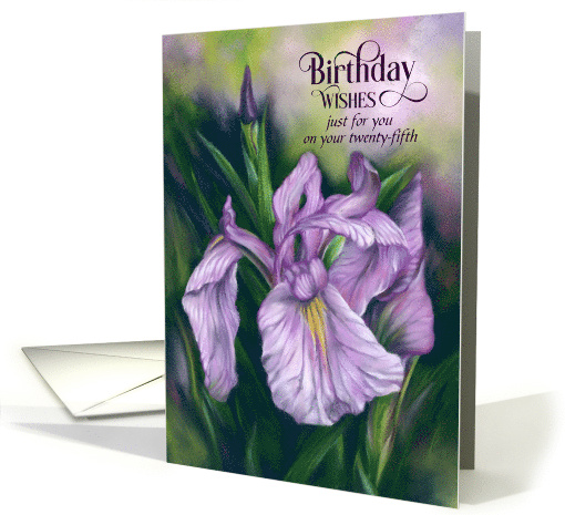 Custom Age Twenty Fifth Birthday Wish Purple Iris Flowers card