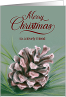 For Friend Merry Christmas Pine Cone Pink and Green Custom card