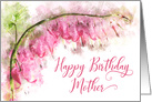 Birthday for Flower Loving Mother Watercolor Dicentra Bleeding Heart card