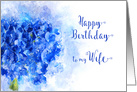 Happy Birthday to my Wife Watercolor of a Blue Hydrangea Flower card