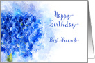 Happy Birthday Best Friend Watercolor of a Blue Hydrangea Flower card