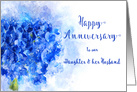 Happy Anniversary Our Daughter and Her Husband Blue Hydrangea card