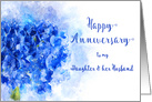 Happy Anniversary My Daughter and Her Husband Blue Hydrangea card