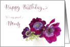 Happy Birthday Mom Three Burgundy Anemone Coronaria Flowers card