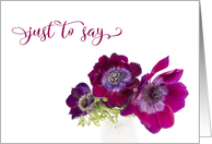 Just To Say Three Burgundy Anemone Coronaria Flowers card