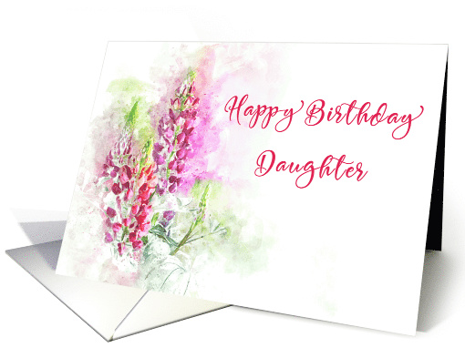 Happy Birthday Daughter Watercolor of Pink Lupins card (1627606)