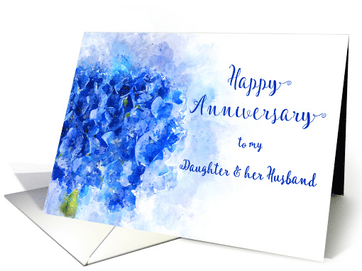 Happy Anniversary My Daughter and Her Husband Blue Hydrangea card