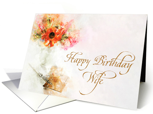 Wife Birthday Vintage Dip Pen with a Vase of Flowers card (1668586)