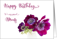 Happy Birthday Mom Three Burgundy Anemone Coronaria Flowers card