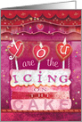 You are the Icing on the Cake Valentine card