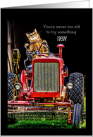 Cat Driving a Tractor Never Too Old Funny Birthday card
