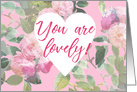 You Are Lovely Romantic Pink Roses For Her card