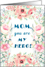 Hero Mom Mother’s Day Pretty Watercolor Pink Flowers Wreath card