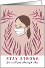 Stay Strong Pastel Pink Encouragement Woman with Face Mask and leaves card