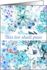 This Too Shall Pass Coronavirus Motivational Blue Painted Flowers Art card