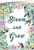 Bloom and Grow Encouragment Flowers and Foliage Inspirational Quote card