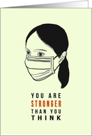 You Are Strong Positive Coronavirus Motivational Woman with Face Mask card