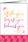 Hang in There With You Beside You Behind You card