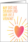 Birthday Love Looks Like a Valentine for Sweetheart card