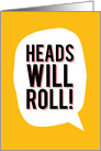 Funny Boss’s Day Heads Will Roll card