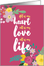 Valentine - All of my Heart All of my Love All of my Life card