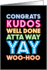 Congratulations Kudos Well Done Atta Way Yay Woo-Hoo card