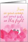 Encouragement Caregiver In Your Corner On Your Side In This Fight card