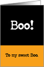 Halloween Boo! to my sweet Boo. card