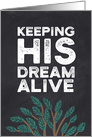 Martin Luther King Day - Keeping His Dream Alive card