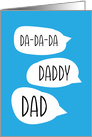 Father’s Day Da-Da Daddy Dad card