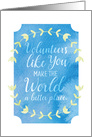 Thank You Volunteer World a Better Place Textured Appearance card