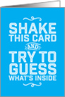 Funny Birthday Shake This Card and Try To Guess What’s Inside card