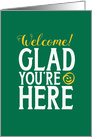 Business Employee Welcome Glad You’re Here Gritty Type Green Version card